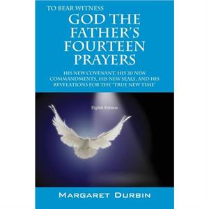 God the Fathers Fourteen Prayers by Margaret Durbin