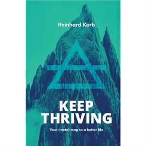 Keep Thriving by Reinhard Korb