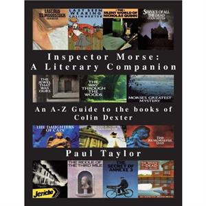 Inspector Morse A Literary Companion by Taylor & Paul 