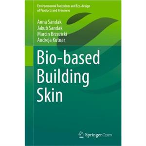 Biobased Building Skin by Andreja Kutnar