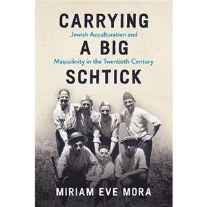 Carrying a Big Schtick by Miriam Eve Mora