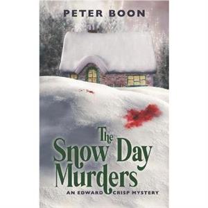 The Snow Day Murders by Peter Boon