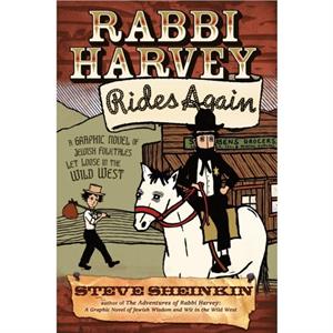 Rabbi Harvey Rides Again by Steve Sheinkin