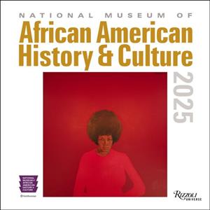 National Museum of African American History and Culture 2025 Wall Calendar by National Museum of African American History and Culture