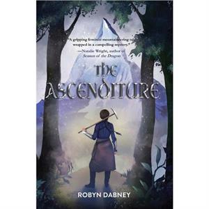 The Ascenditure by Robyn Dabney