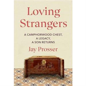 Loving Strangers by Jay Prosser