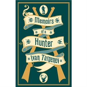 Memoirs of a Hunter by Ivan Turgenev