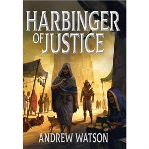 Harbinger of Justice by Andrew Watson