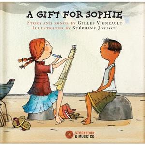 A Gift for Sophie by Gilles Vigneault