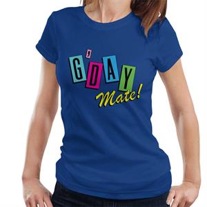 Neighbours Good Day Mate Women's T-Shirt