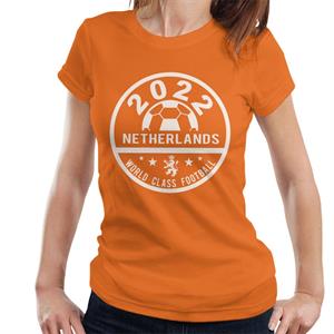 Netherlands World Class Football Circle Women's T-Shirt