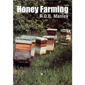 Honey Farming by R O B Manley