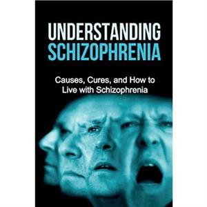 Understanding Schizophrenia by Jamie Levell