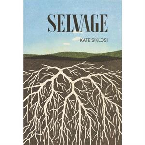 Selvage by Kate Siklosi