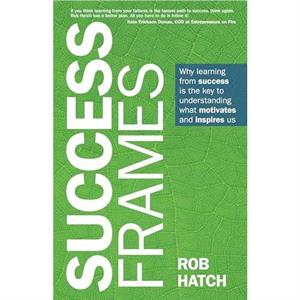 Success Frames by Rob Hatch