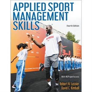 Applied Sport Management Skills by David C. Kimball