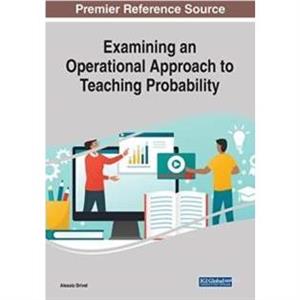 Examining an Operational Approach to Teaching Probability by Alessio Drivet