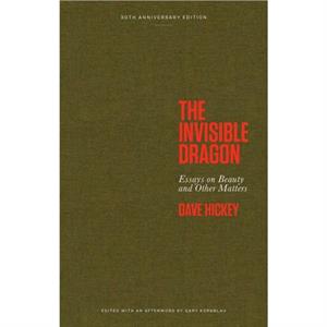 The Invisible Dragon by Dave Hickey