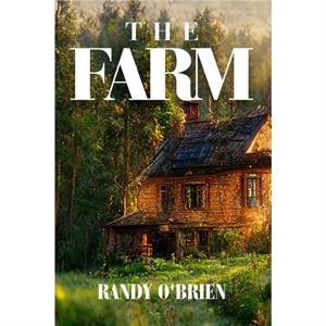 The Farm by Randy OBrien