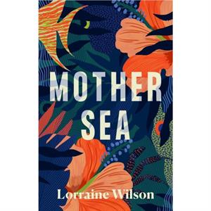 Mother Sea by Lorraine Wilson