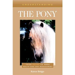 Understanding the Pony by Karen Briggs