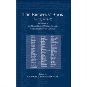 The Brewers Book Part 1 141825 by Caroline Anne Metcalfe