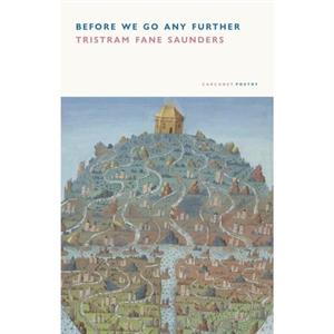 Before We Go Any Further by Tristram Fane Saunders