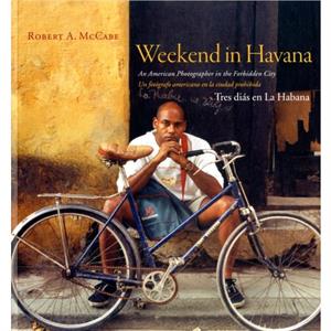 Weekend in Havana by Robert A. McCabe