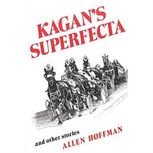 Kagans Superfecta by Allen Hoffman