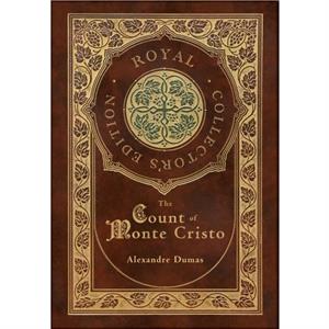 The Count of Monte Cristo Royal Collectors Edition Case Laminate Hardcover with Jacket by Alexandre Dumas