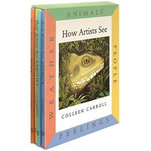 How Artists See Boxed Set Set I Animals People Feelings the Weather by Colleen Carroll