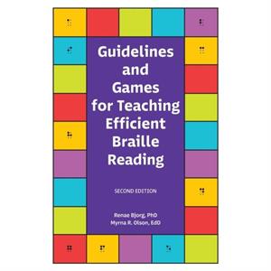 Guidelines and Games for Teaching Efficient Braille Reading by Myrna R Olson