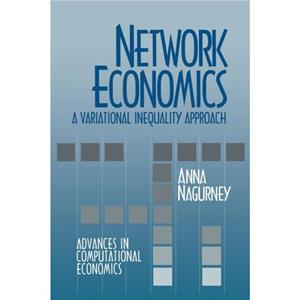 Network Economics A Variational Inequality Approach by David BenArieh