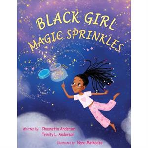 Black Girl Magic Sprinkles by Trinity L Anderson