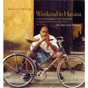 Weekend in Havana by Robert A. McCabe