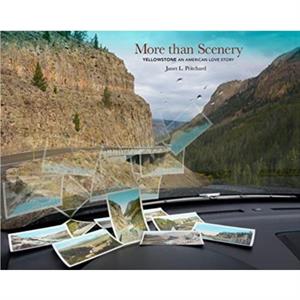 More than Scenery by Janet L Pritchard