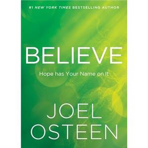 Believe by Joel Osteen