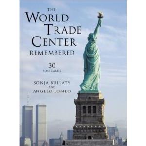 World Trade Centre Remembered The Postcard Book by Sonja Bullaty & Angelo Lomeo