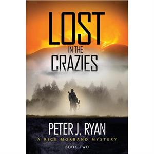 Lost in the Crazies by Peter J Ryan