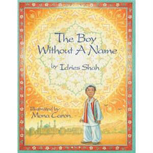 The Boy Without a Name by Idries Shah