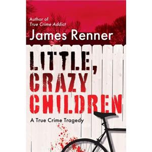 Little Crazy Children by James Renner