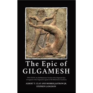 The Epic of Gilgamesh by Jastrow Jr