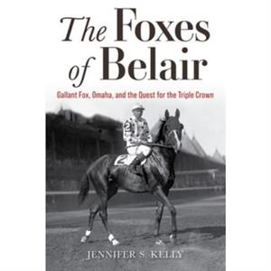 The Foxes of Belair by Jennifer S Kelly