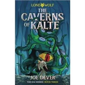 The Caverns of Kalte Junior Edition by Joe Dever