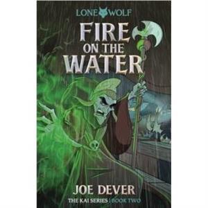 Fire on the Water Junior Edition by Joe Dever