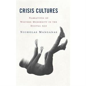 Crisis Cultures by Nicholas Manganas