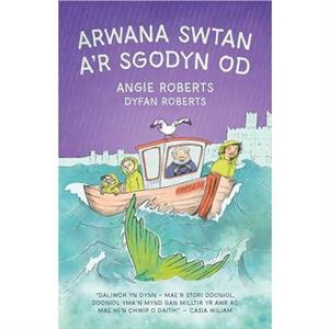 Arwana Swtan ar Sgodyn Od by Dyfan Roberts