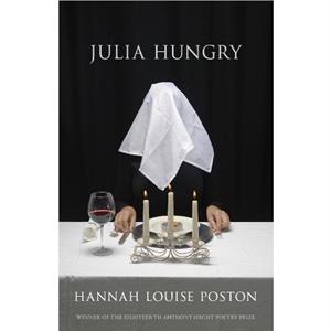 Julia Hungry by Hannah Louise Poston