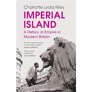Imperial Island by Charlotte Lydia Riley
