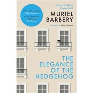 The Elegance of the Hedgehog The International Bestseller by Muriel Barbery
